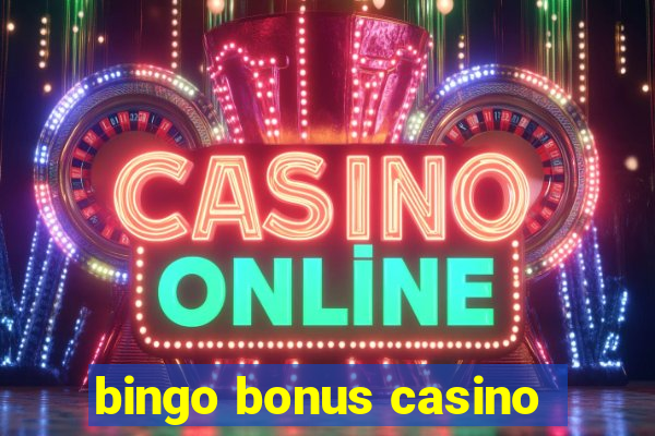 bingo bonus casino