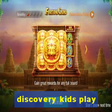 discovery kids play