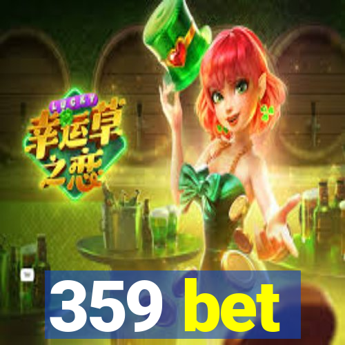 359 bet