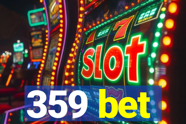 359 bet