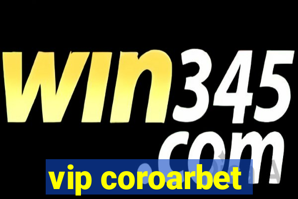 vip coroarbet