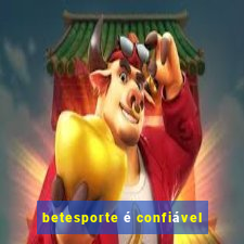 betesporte é confiável