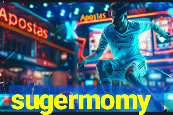 sugermomy