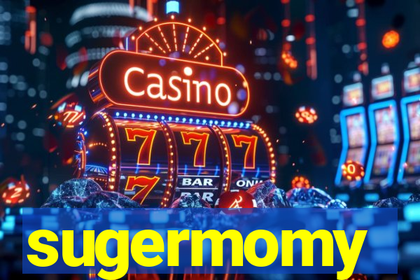 sugermomy