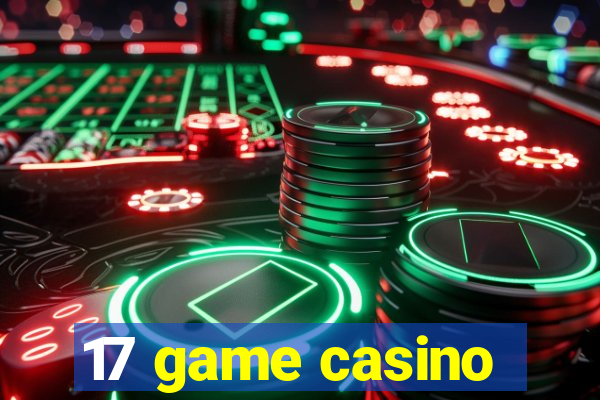 17 game casino