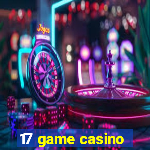 17 game casino