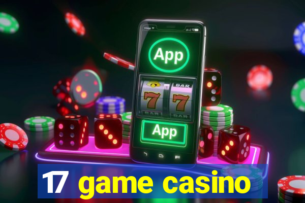 17 game casino