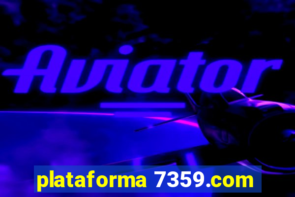 plataforma 7359.com