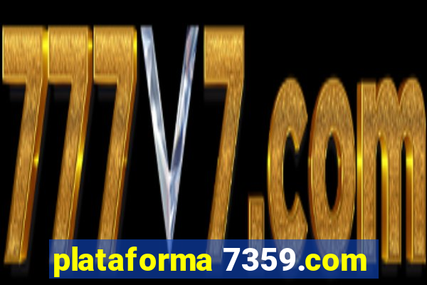 plataforma 7359.com