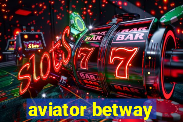 aviator betway