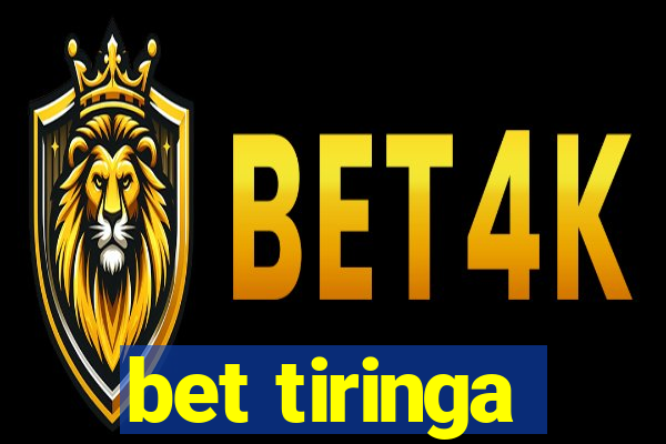 bet tiringa