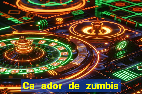 Ca ador de zumbis baixar ca ador de zumbi filme completo dublado