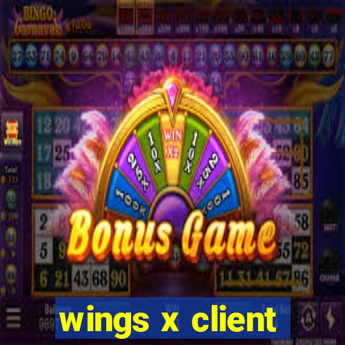 wings x client