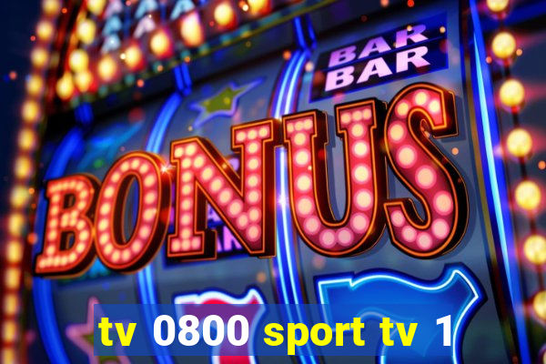 tv 0800 sport tv 1