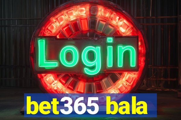 bet365 bala