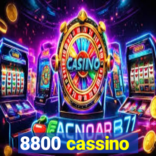 8800 cassino