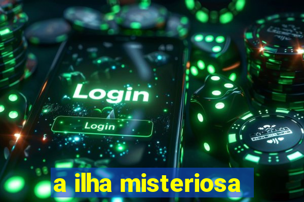 a ilha misteriosa