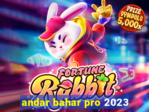 andar bahar pro 2023