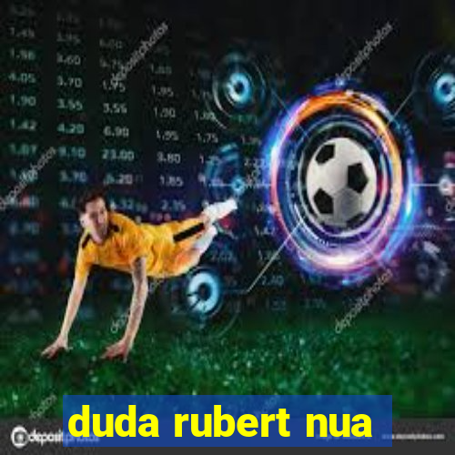 duda rubert nua