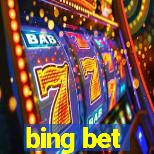 bing bet