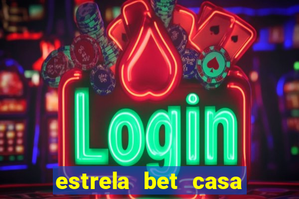 estrela bet casa de aposta