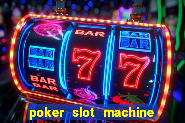 poker slot machine games free