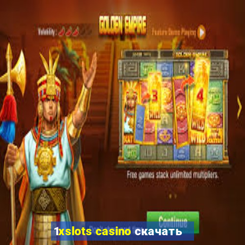 1xslots casino скачать