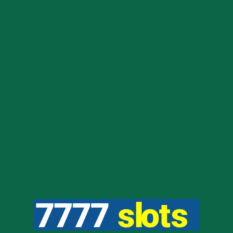 7777 slots