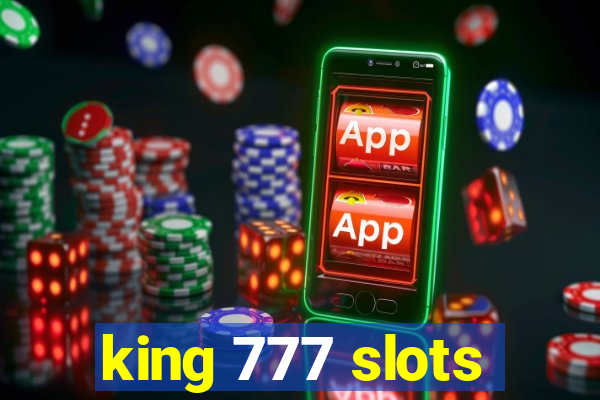 king 777 slots