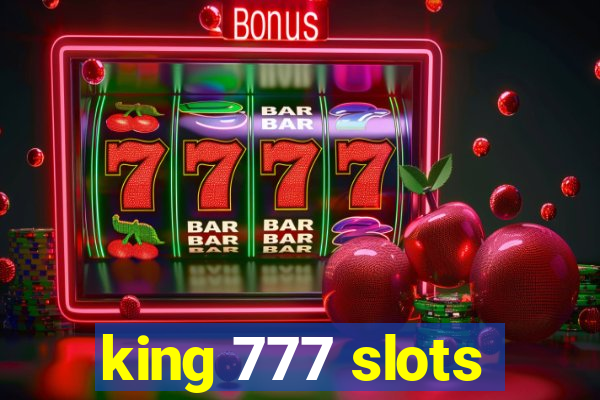 king 777 slots