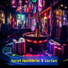 tarot iquilibrio 3 cartas