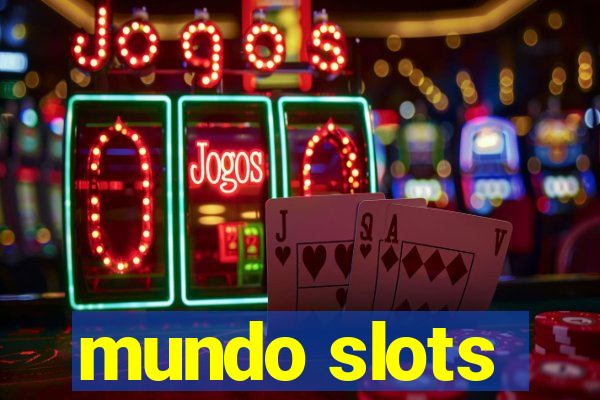 mundo slots