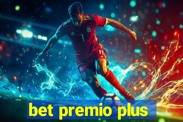 bet premio plus