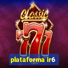 plataforma ir6