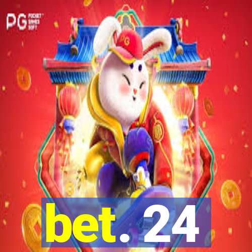 bet. 24