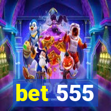 bet 555