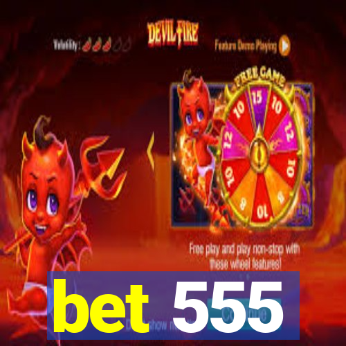 bet 555