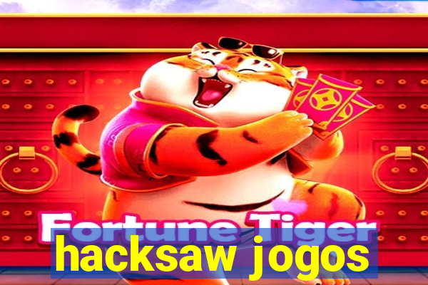 hacksaw jogos