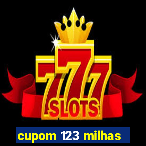 cupom 123 milhas