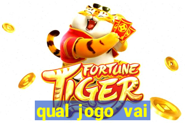 qual jogo vai passar ma globo hoje