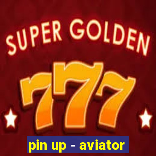 pin up - aviator