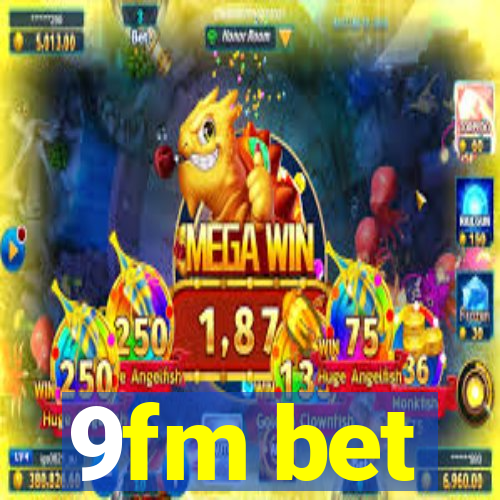 9fm bet