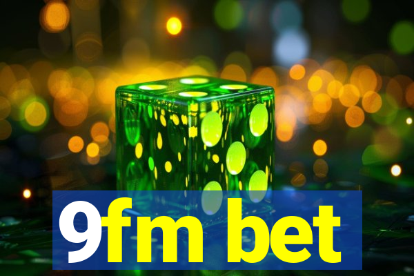 9fm bet