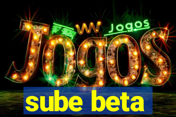 sube beta