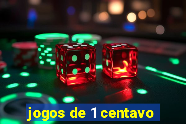 jogos de 1 centavo