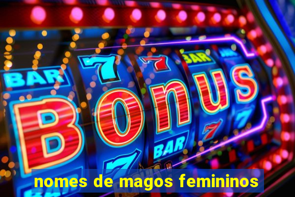 nomes de magos femininos