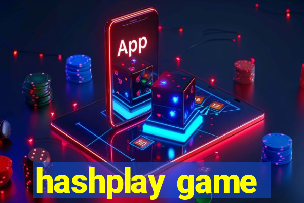 hashplay game