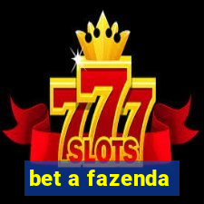 bet a fazenda