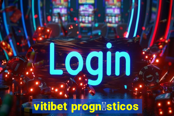 vitibet progn贸sticos