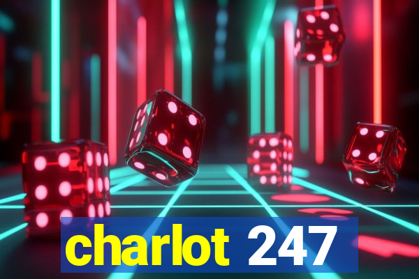 charlot 247